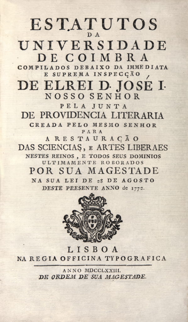 Estatutos da Universidade de Coimbra. Lisboa: Régia Oficina Tipográfica, 1773.
